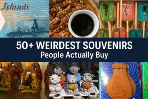 50+ Unusual and Weirdest Souvenirs from Around the World (That People Actually Buy)